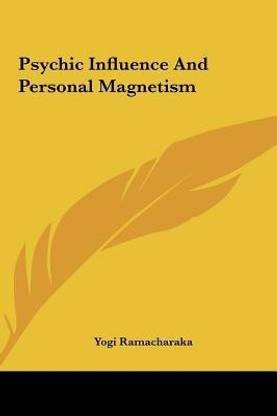 Psychic Influence and Personal Magnetism