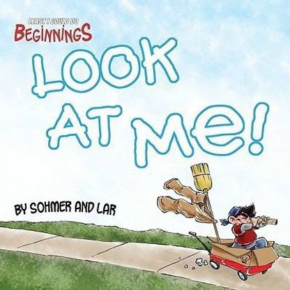 Least I Could Do Beginnings: Look at Me v. 1