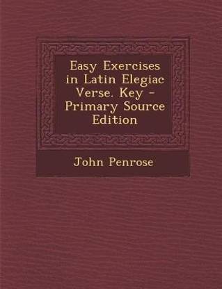 Easy Exercises in Latin Elegiac Verse. Key