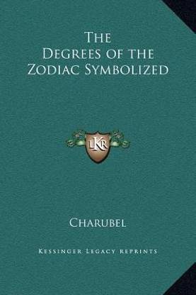 The Degrees of the Zodiac Symbolized