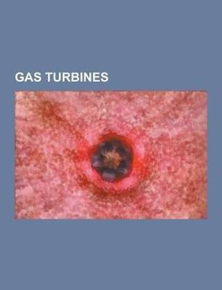 Gas Turbines  - Jet Engine, Gas Turbine, Turboprop, Turbofan, Turbojet, GT 101, Micropower, Precooled Jet Engine, General Electric Lm2