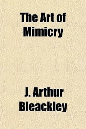 The Art of Mimicry