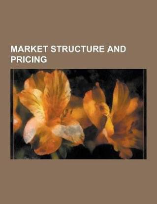 Market Structure and Pricing