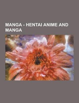 Manga - Hentai Anime and Manga