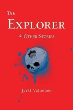 The Explorer & Other Stories