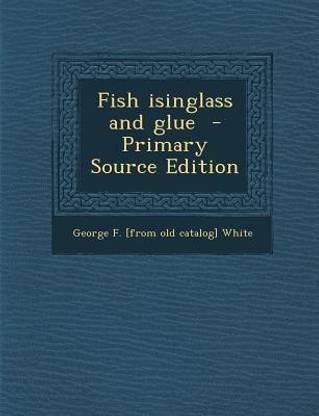 Fish Isinglass and Glue