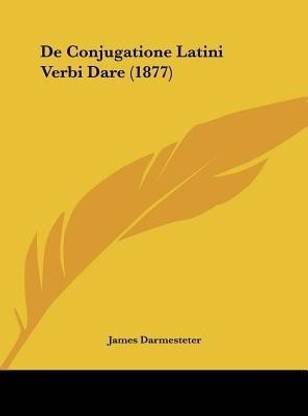de Conjugatione Latini Verbi Dare (1877)