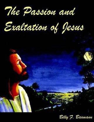 The Passion and Exaltation of Jesus