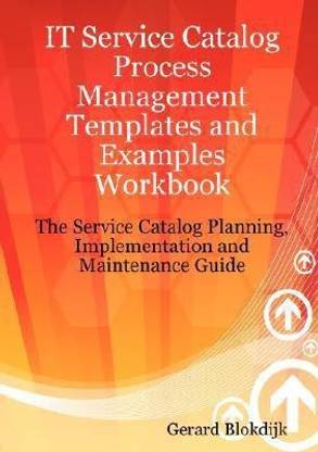 IT Service Catalog Process Management Templates and Examples Workbook