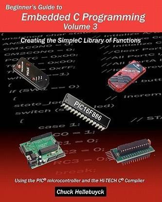 Beginner's Guide to Embedded C Programming - Volume 3  - Creating the Simplec Library of Functions