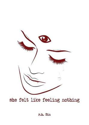 She Felt Like Feeling Nothing: Volume 1