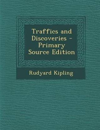 Traffics and Discoveries - Primary Source Edition