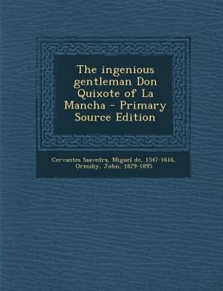 The Ingenious Gentleman Don Quixote of La Mancha