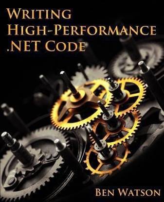 Writing High-Performance .Net Code