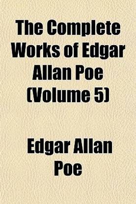 The Complete Works of Edgar Allan Poe (Volume 5)