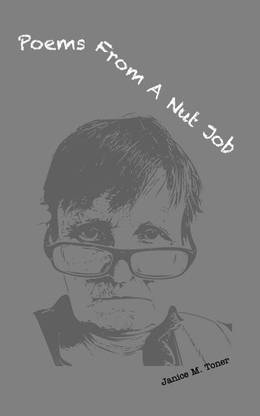 Poems From A Nut Job