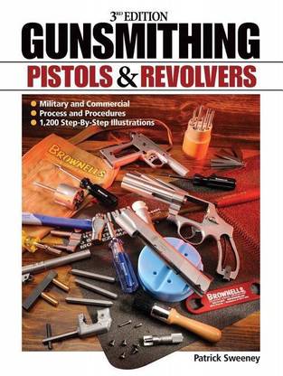 Gunsmithing - Pistols & Revolvers
