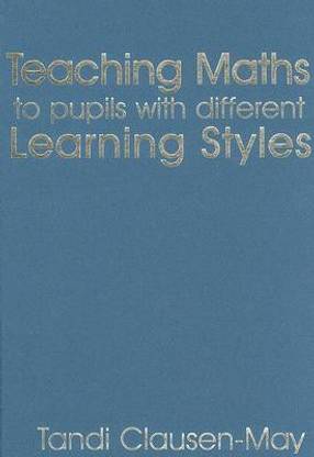 Teaching Maths to Pupils with Different Learning Styles