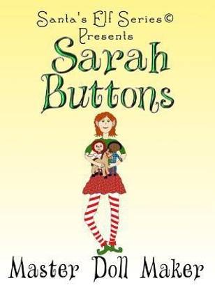 Sarah Buttons, Master Doll Maker