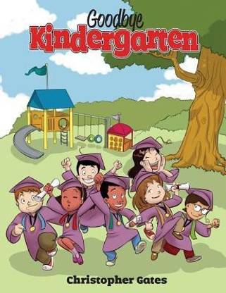 Goodbye Kindergarten