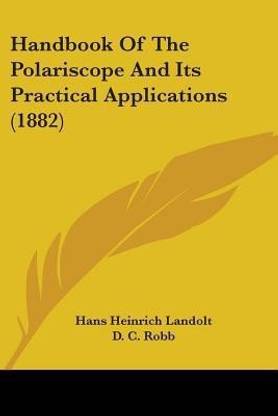 Handbook Of The Polariscope And Its Practical Applications (1882)