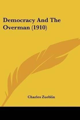 Democracy And The Overman (1910)