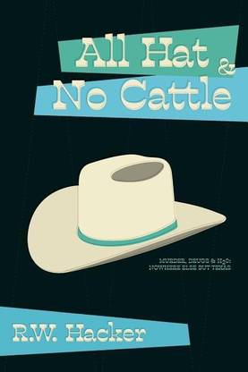 All Hat and No Cattle
