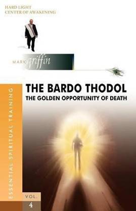 The Bardo Thodol - A Golden Opportunity