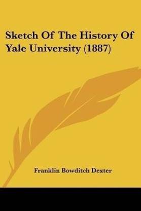 Sketch Of The History Of Yale University (1887)