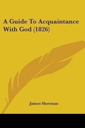 A Guide To Acquaintance With God (1826)