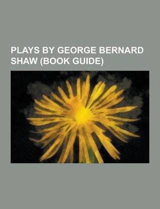 Plays by George Bernard Shaw (Book Guide)