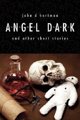 Angel Dark and Other Short Stories