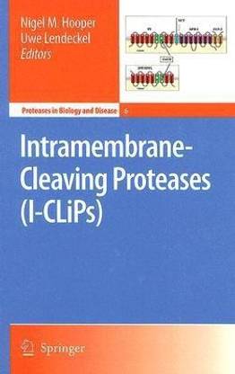 Intramembrane-Cleaving Proteases (I-CLiPs)