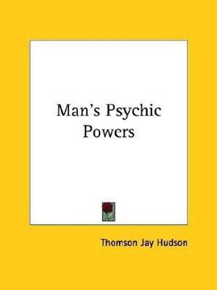 Man's Psychic Powers