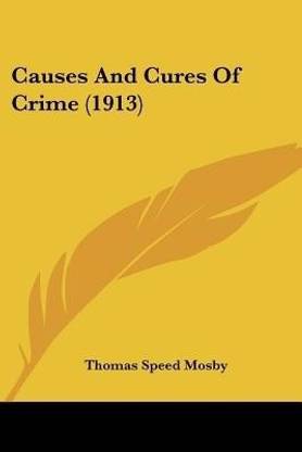 Causes And Cures Of Crime (1913)