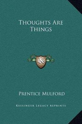 Thoughts Are Things