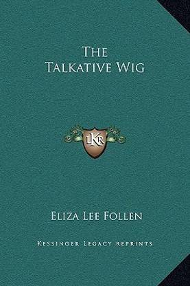 The Talkative Wig