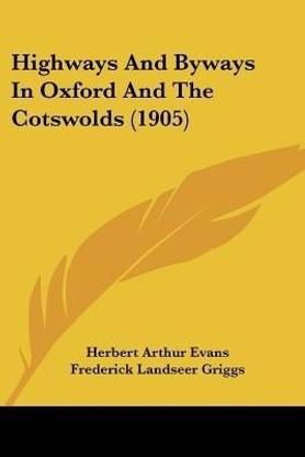 Highways And Byways In Oxford And The Cotswolds (1905)
