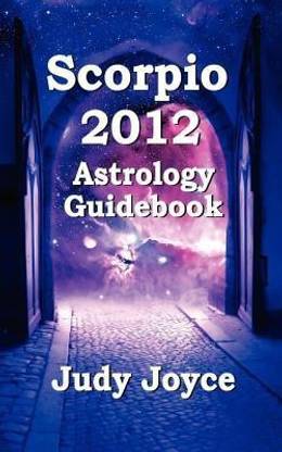 Scorpio 2012 Astrology Guidebook