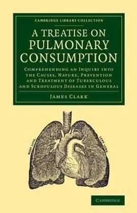 A Treatise on Pulmonary Consumption