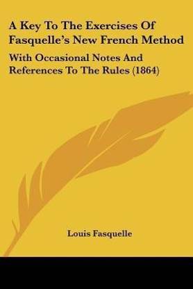 A Key To The Exercises Of Fasquelle's New French Method