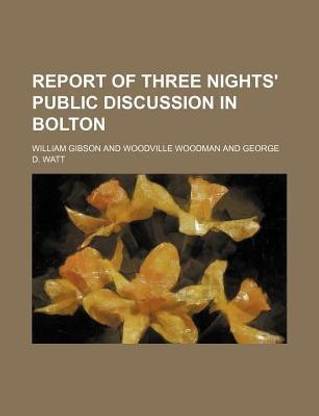 Report of Three Nights' Public Discussion in Bolton