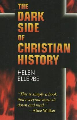 The Dark Side of Christian History