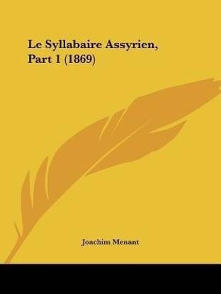 Le Syllabaire Assyrien, Part 1 (1869)