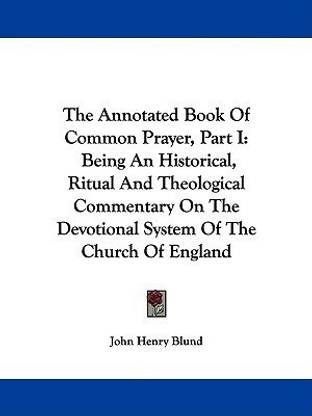The Annotated Book Of Common Prayer, Part I