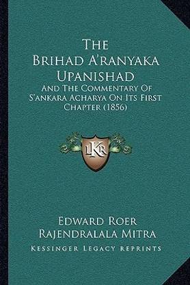 The Brihad A'ranyaka Upanishad