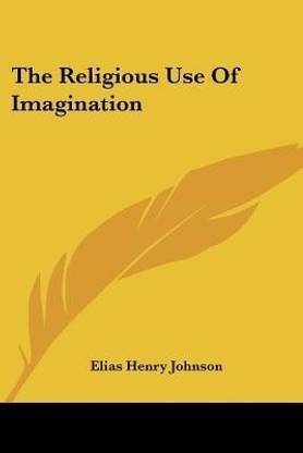 The Religious Use Of Imagination