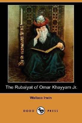 The Rubaiyat of Omar Khayyam Jr. (Dodo Press)