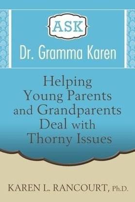 Ask Dr. Gramma Karen