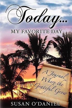 Today...My Favorite Day